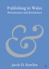 Publishing In Wales (Elements In Publishing And Book Culture)
