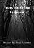 The Truth Inside The Darkness