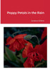 Poppy Petals In The Rain