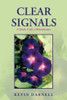 Clear Signals: A Death, A Life, A Remembrance