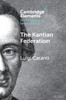 The Kantian Federation (Elements In The Philosophy Of Immanuel Kant)