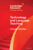 Technology And Language Teaching (Elements In Language Teaching)