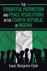 The Frightful Patriotism And Peace Resolutions In The Fourth Republic Of Nigeria