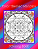 Color Themed Mandala Coloring Book: In Color Mandalas Pattern Design Coloring Pages For Adults