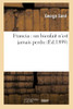Francia: Un Bienfait N'Est Jamais Perdu (Litterature) (French Edition)