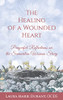The Healing Of A Wounded Heart: Prayerful Reflections On The Samaritan Woman Story