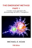 The Emergent Method Part 1: A Modern Science Approach To The Phenomenology And Ethics Of Emergentism