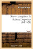 Oeuvres Complètes De Boileau Despréaux.Tome 1 (Litterature) (French Edition)