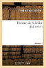 Théâtre De Schiller.Volume 1 (Litterature) (French Edition)