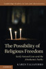 The Possibility Of Religious Freedom (Law And Christianity)