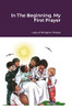 In The Beginning. My First Prayer