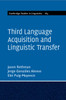 Third Language Acquisition And Linguistic Transfer (Cambridge Studies In Linguistics, Series Number 163)