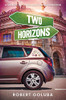 Two Horizons: A Memoir Of Travel And Transformation