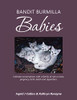 Bandit Burmilla Babies: Intimate Conversations With A Family Of Cats On Love, Pregancy, Birth, Death And Separation
