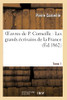 Oeuvres De P. Corneille. Tome 01 Les Grands Écrivain De La France (Litterature) (French Edition)