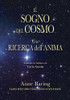 Il Sogno Del Cosmo: Una Ricerca Dell'Anima (Italian Edition)