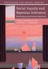 Social Inquiry And Bayesian Inference (Strategies For Social Inquiry)