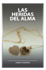 Las Heridas Del Alma (Spanish Edition)