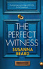 The Perfect Witness A Gripping Psycholoigcal Thriller Full Of Suspense