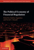 The Political Economy Of Financial Regulation (International Corporate Law And Financial Market Regulation)