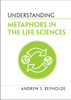 Understanding Metaphors In The Life Sciences (Understanding Life)