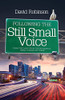 Following The Still Small Voice: I Was The Man From The Prudential Until I Found My Voice.