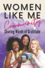 Women Like Me Community: Sharing Words Of Gratitude