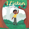 I Listen: And So Can You.