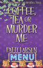 Coffee, Tea Or Murder Me (Persephone Pringle Cozy Mysteries)
