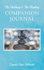 The Holding & The Healing Companion Journal