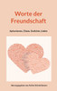 Worte Der Freundschaft: Aphorismen, Zitate, Gedichte, Lieder (German Edition)