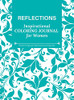 Reflections: Inspirational Coloring Journal For Women With Motivational Quotes
