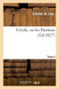 Cécile, Ou Les Passions. Tome 4 (Litterature) (French Edition)