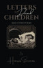 Letters To Dead Children: And Other Poems
