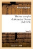 Théâtre Complet D'Alex. Dumas. Tome 25 (Litterature) (French Edition)