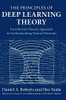 The Principles Of Deep Learning Theory: An Effective Theory Approach To Understanding Neural Networks