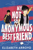 My Not So Anonymous Best Friend