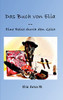 Das Buch Von Elia: Eine Reise Durch Den Geist (German Edition)