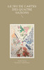 Le Jeu De Cartes Des Quatre Saisons (French Edition)