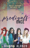 Prodigals Once: Sequel To The Prodigal Ones Collection