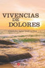 Vivencias De Dolores (Spanish Edition)