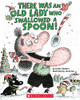 There Was An Old Lady Who Swallowed A Spoon! (There Was An Old Lady [Colandro])