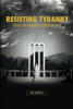 Resisting Tyranny: Covid, The Church, And Christian Duty