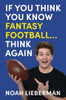 If You Think You Know Fantasy Football... Think Again