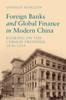 Foreign Banks And Global Finance In Modern China: Banking On The Chinese Frontier, 1870-1919 (Cambridge Studies In The Emergence Of Global Enterprise)