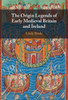 The Origin Legends Of Early Medieval Britain And Ireland
