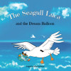 The Seagull Luca: And The Dream Balloon