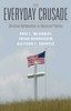 The Everyday Crusade: Christian Nationalism In American Politics