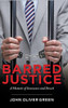 Barred Justice: A Memoir Of Innocence And Deceit