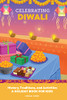 Celebrating Diwali: History, Traditions, And Activities  A Holiday Book For Kids (Holiday Books For Kids)